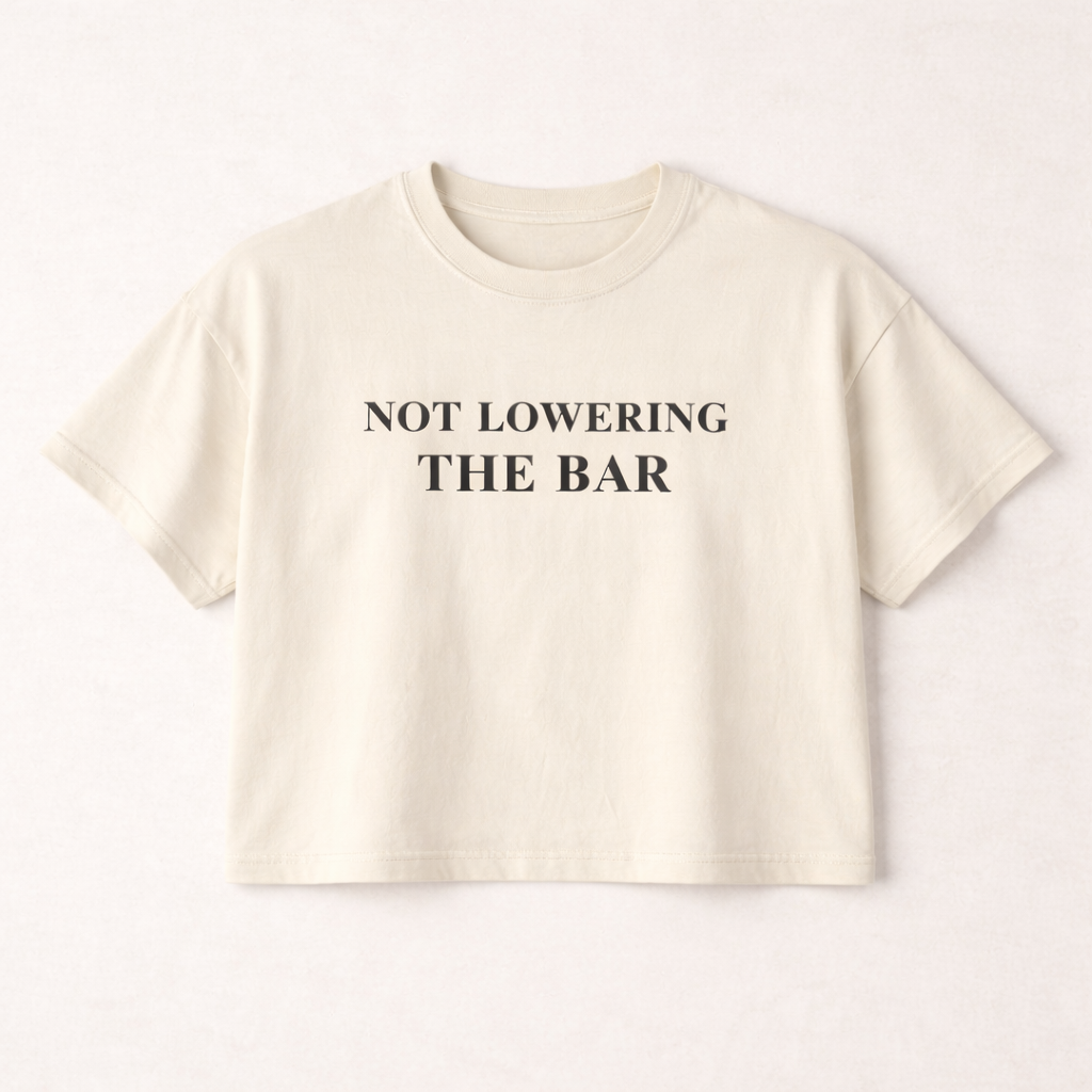 Not Lowering the Bar Crop Tee